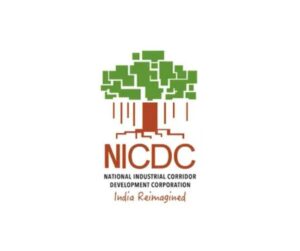 National Industrial Corridor Development Corporation (NICDC) Driving India’s Economic Transformation.