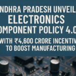 Andhra Pradesh Electronics Component Policy 4.0