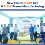 Pahal Solar Lays Foundation for 4 GW Expansion, Boosting India’s Solar Manufacturing.