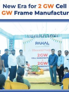 Pahal Solar Lays Foundation for 4 GW Expansion, Boosting India’s Solar Manufacturing.
