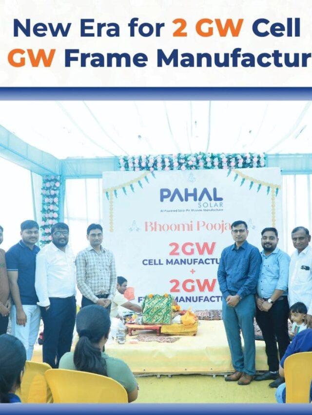 Pahal Solar Lays Foundation for 4 GW Expansion Solar Manufacturing.
