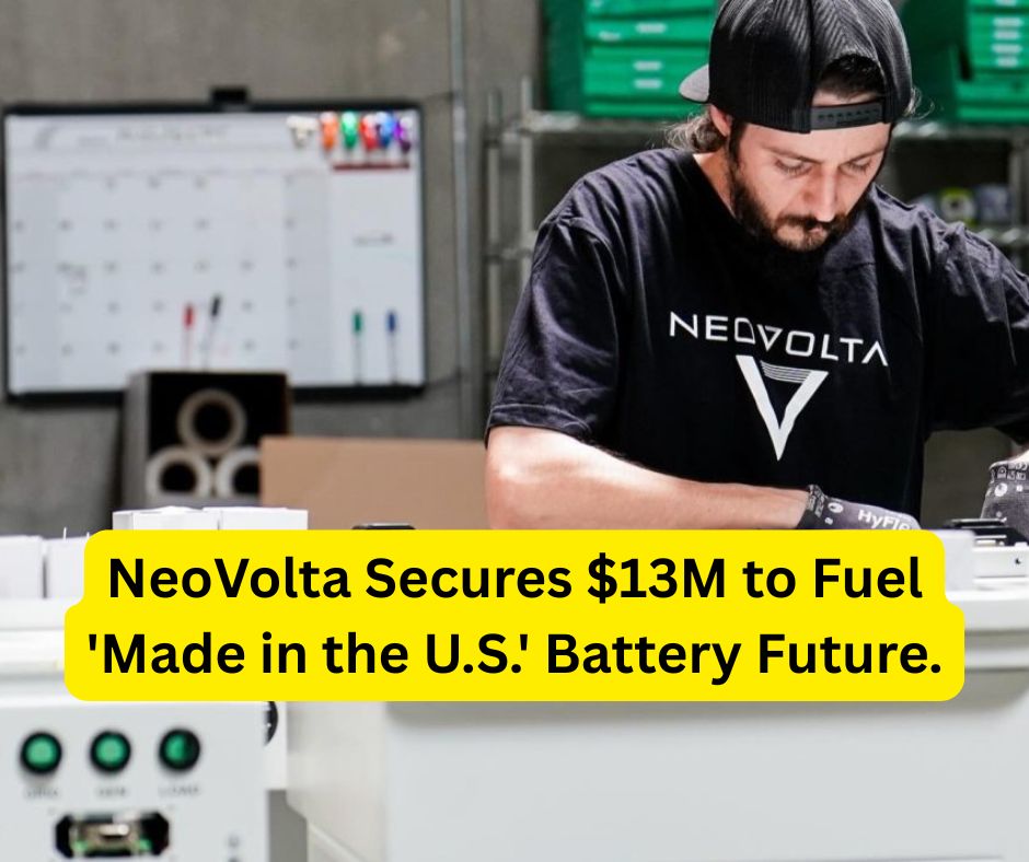 NeoVolta Secures $13M to Fuel 'Made in the U.S.' Battery Future. NeoVolta Secures $13M to Fuel 'Made in the U.S.' Battery Future.