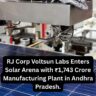 RJ Corp Voltsun Labs Enters Solar Arena with ₹1,743 Crore Manufacturing Plant in Andhra Pradesh.