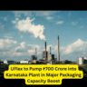 UFlex to Pump ₹700 Crore into Karnataka Plant in Major Packaging Capacity Boost.