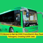 KETO Motors to Set Up ₹300 Crore Electric Bus Plant in Telangana, Creating 2,000 Jobs.