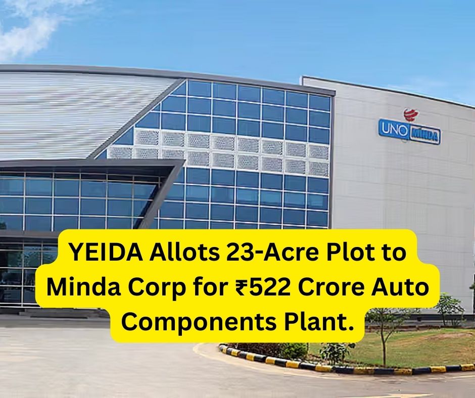 YEIDA Allots 23-Acre Plot to Minda Corp for ₹522 Crore Auto Components Plant. YEIDA Allots 23-Acre Plot to Minda Corp for ₹522 Crore Auto Components Plant.
