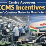 Centre Approves ECMS Incentives for Motherson’s Consumer Electronics Manufacturing Arm.