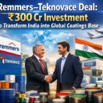 Remmers–Teknovace Deal ₹300 Cr Investment to Transform India into Global Coatings Base.