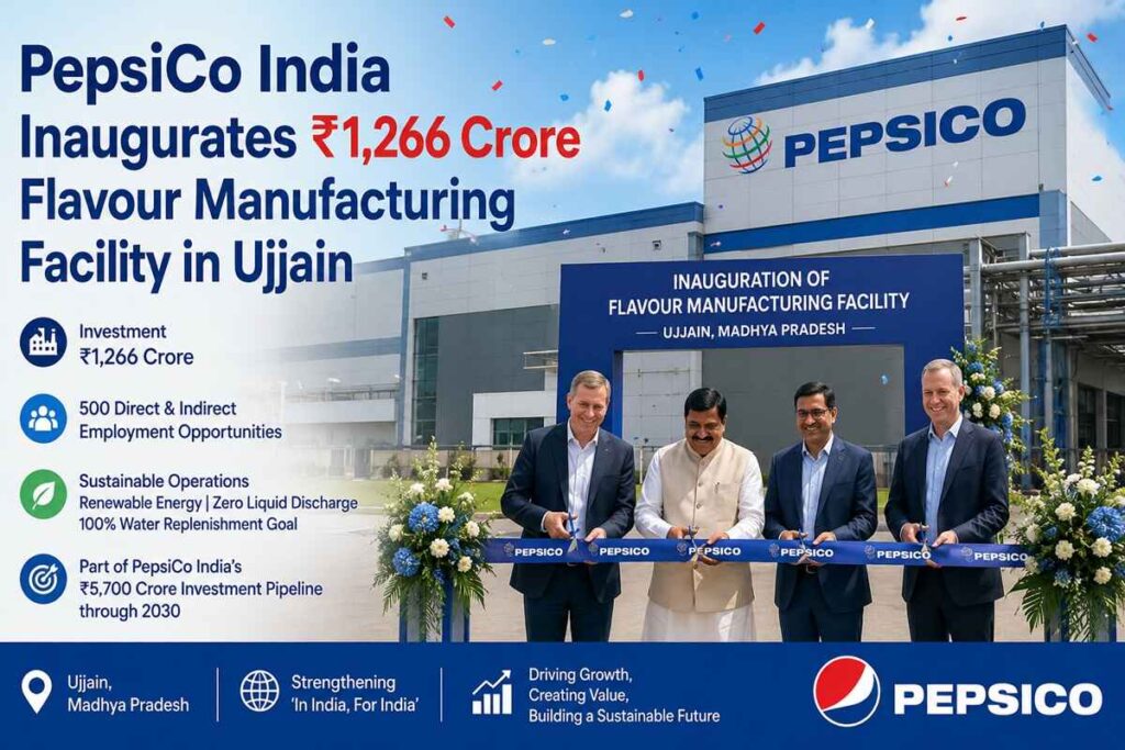 PepsiCo India Inaugurates ₹1,266 Crore Flavour Manufacturing Facility in Ujjain. PepsiCo India Inaugurates ₹1,266 Crore Flavour Manufacturing Facility in Ujjain.